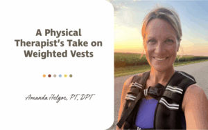 a physical therapist's guide to weighted vests